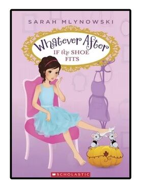 BUNDLE & SAVE 🎉Whatever After: If the Shoe Fits Book 2 Paperback Book